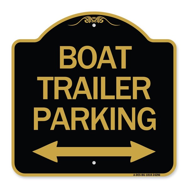Boat Trailer Parking W/ Bidirectional Arrow, Black & Gold Aluminum Sign, 18" x 18", BG-1818-24296